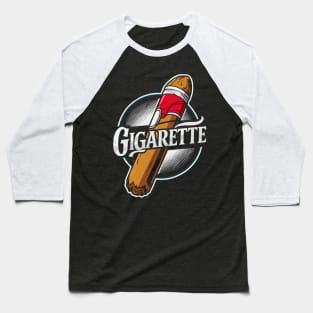 GIGARETTE: Bigger Isn't Better When It Comes to Your Health Baseball T-Shirt